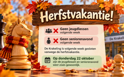 Herfstvakantie: donderdag 15 oktober geen schaken!